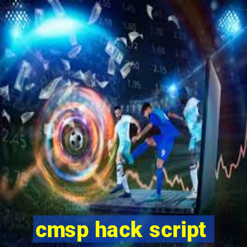 cmsp hack script